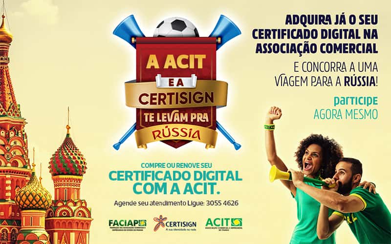 Certificado Digital na ACIT concorre a viagens para Rússia