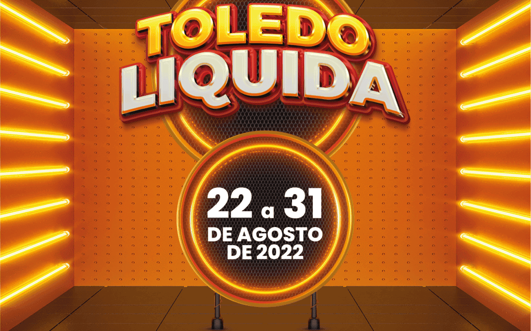 Toledo Liquida chega de 22 a 31 de agosto