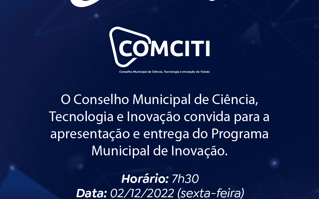 COMCITI irá entregar Plano Municipal de Inovação ao prefeito no dia 2 de dezembro