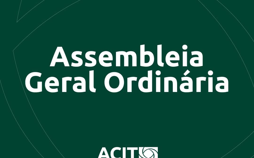 ACIT convoca assembleia geral para prestação de contas e eleição de nova diretoria