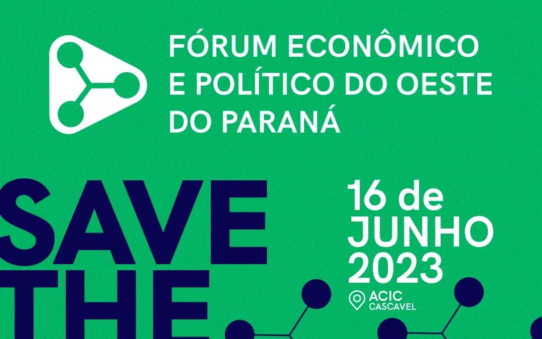 ACIT apoia 1º Fórum Econômico e Político do Oeste do Paraná