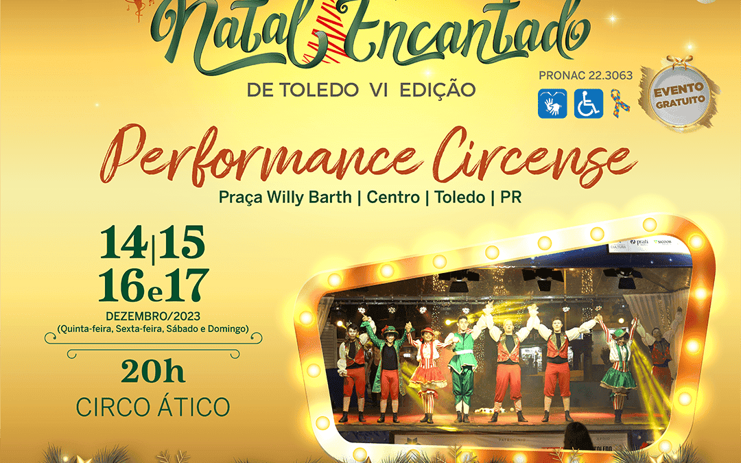 Natal Encantado de Toledo: de 14 a 17 de dezembro performances do Circo Àtico