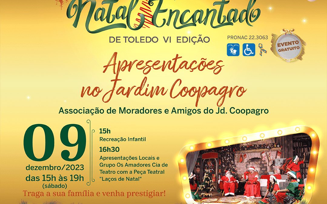 Jardim Coopagro recebe o Natal Encantado de Toledo no sábado, dia 9 de dezembro