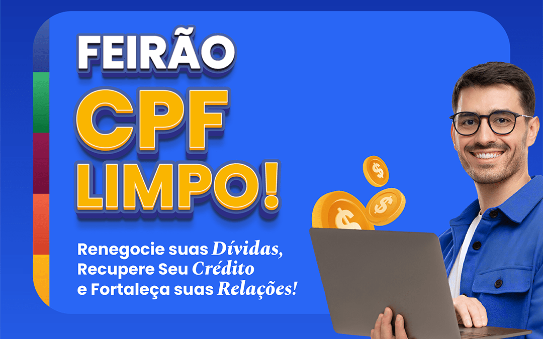 ACIT lança FEIRÃO CPF LIMPO no dia 25 de outubro